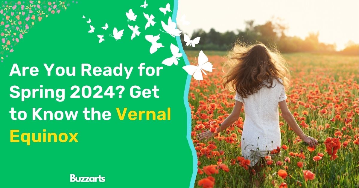 Are You Ready for Spring 2024 Get to Know the Vernal Equinox